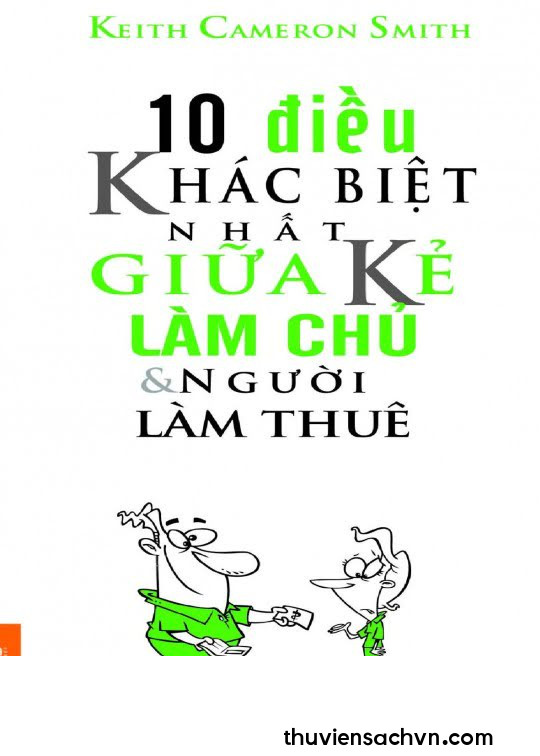 10 ĐIỀU KHÁC BIỆT NHẤT GIỮA KẺ LÀM CHỦ VÀ NGƯỜI LÀM