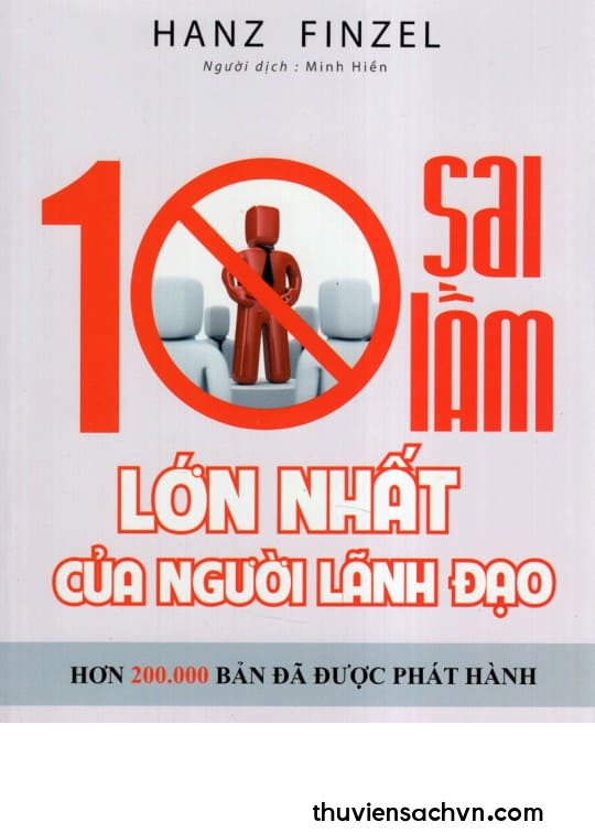 10 SAI LẦM LỚN NHẤT CỦA NGƯỜI LÃNH ĐẠO