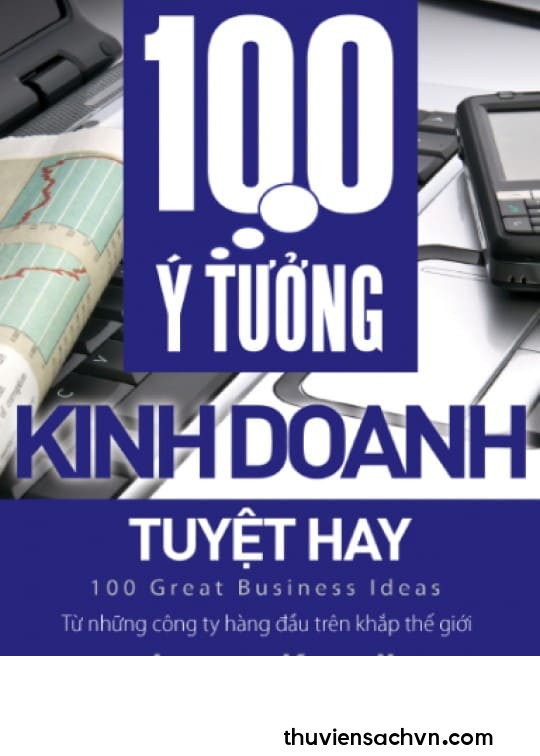 100 Ý TƯỞNG KINH DOANH TUYỆT HAY