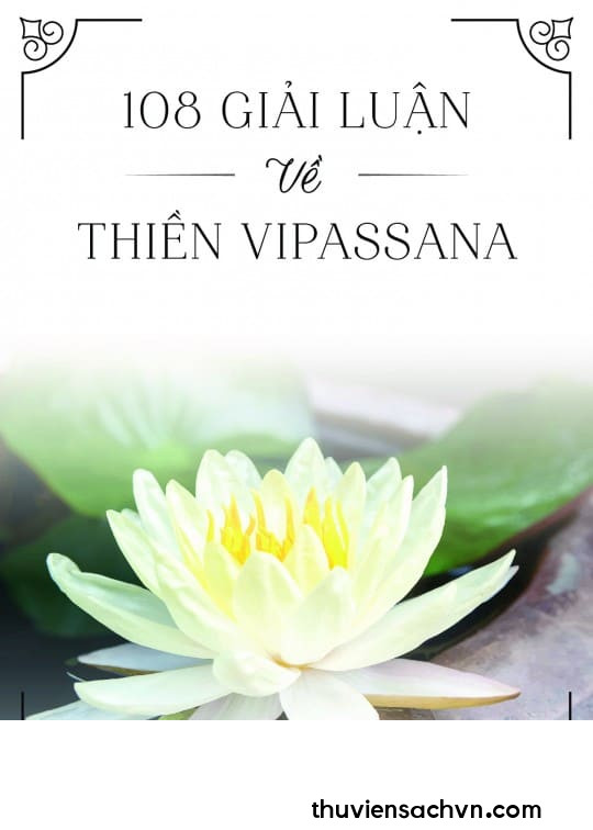 108 GIẢI LUẬN VỀ THIỀN VIPASSANA