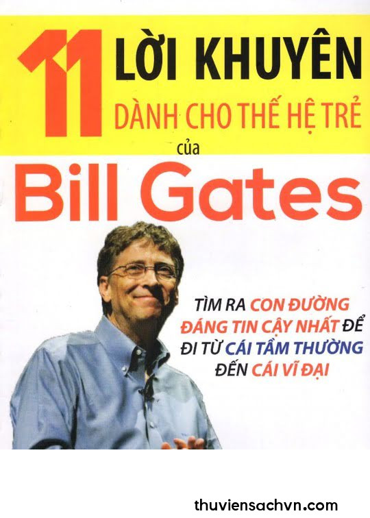 11 LỜI KHUYÊN CỦA BILL GATES