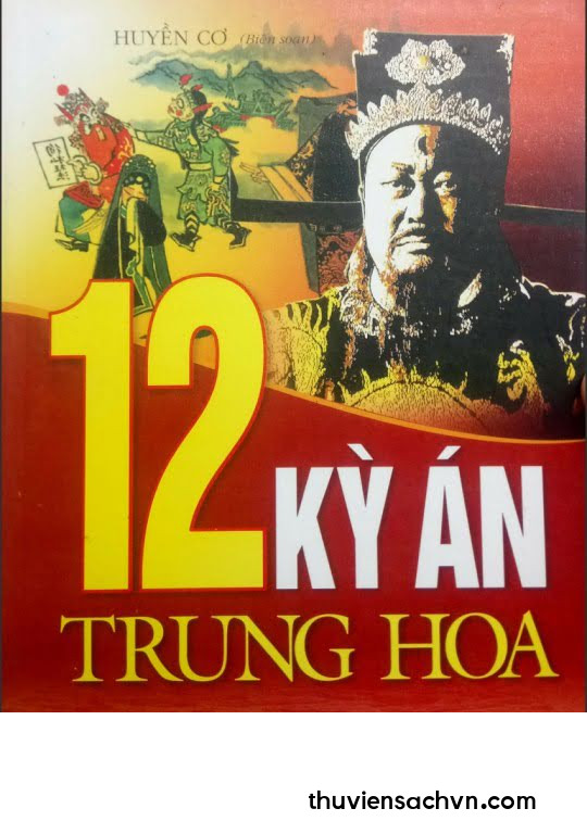 12 KỲ ÁN TRUNG HOA