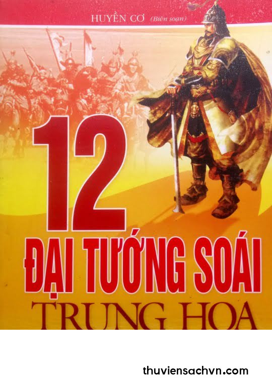 12 TƯỚNG SOÁI TRUNG HOA