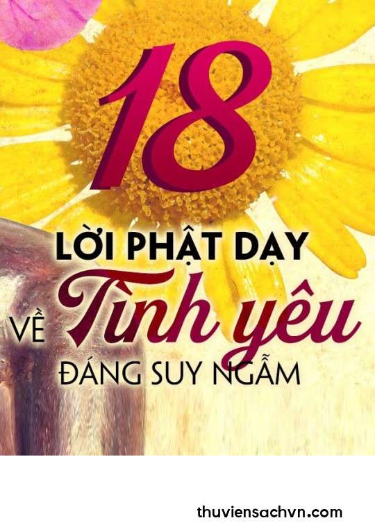 18 LỜI PHẬT DẠY VỀ TÌNH YÊU ĐÁNG SUY NGẪM