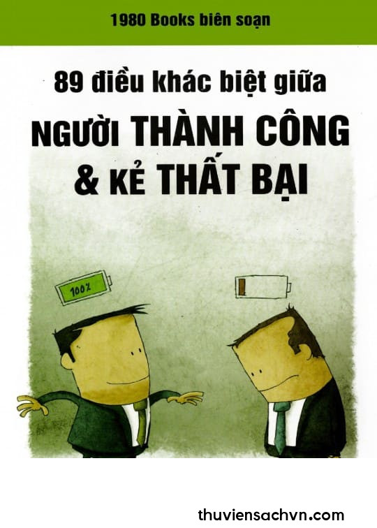 89 ĐIỀU KHÁC BIỆT GIỮA NGƯỜI THÀNH CÔNG VÀ KẺ THẤT BẠI