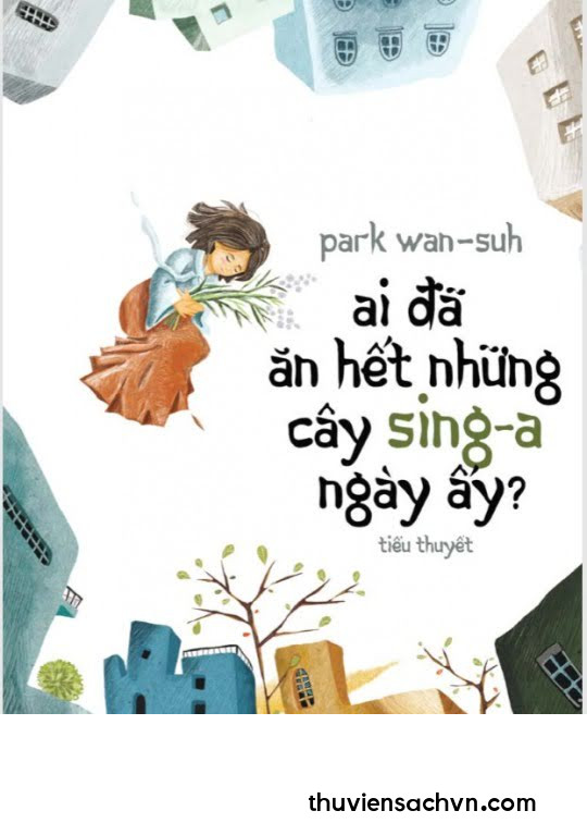 AI ĐÃ ĂN HẾT NHỮNG CÂY SING-A NGÀY ẤY