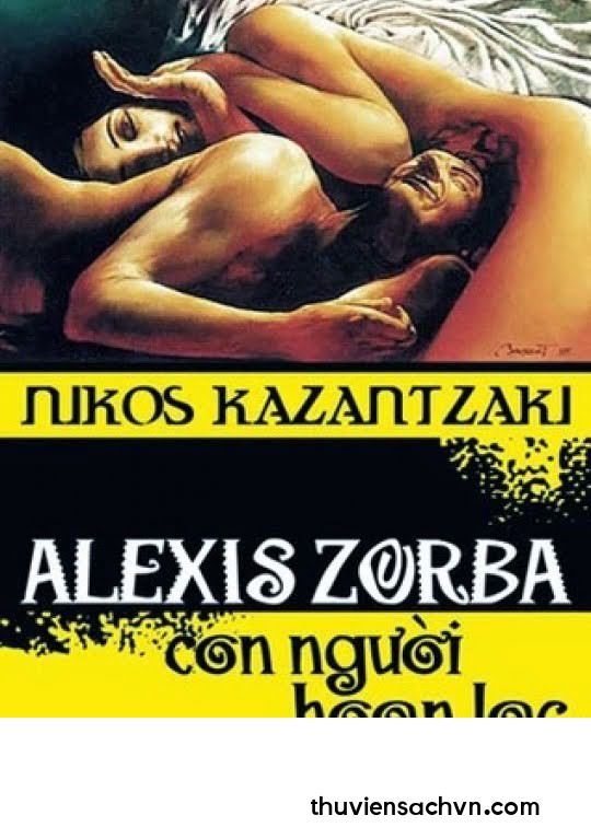 ALEXIS ZORBA, CON NGƯỜI HOAN LẠC