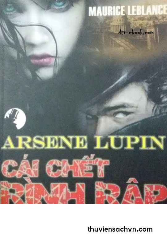 ARSENE LUPIN CÁI CHẾT RÌNH RẬP