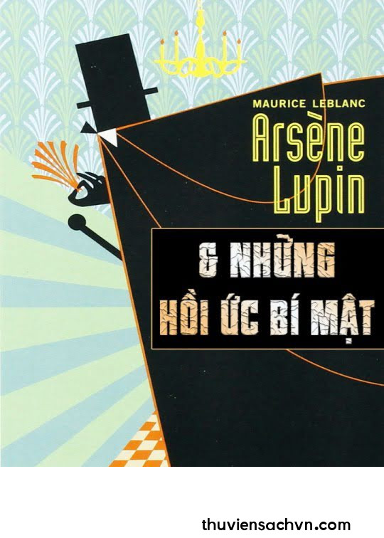 ARSÈNE LUPIN VÀ HỒI ỨC BÍ MẬT