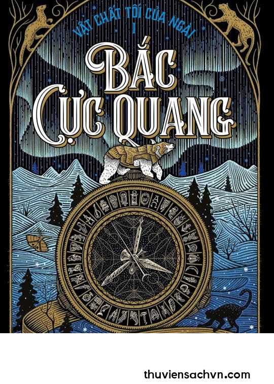 BẮC CỰC QUANG (VẬT CHẤT TỐI CỦA NGÀI #1)