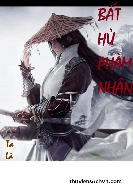 BẤT HỦ PHÀM NHÂN - PHẦN 3