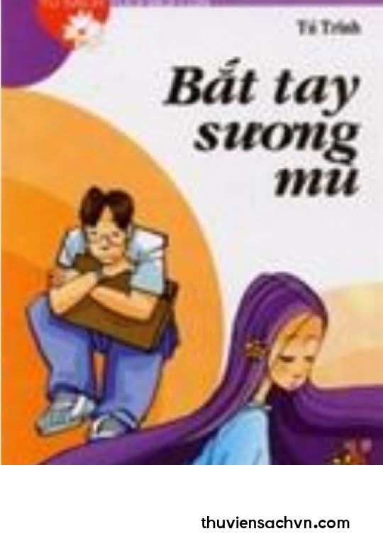 BẮT TAY SƯƠNG MÙ