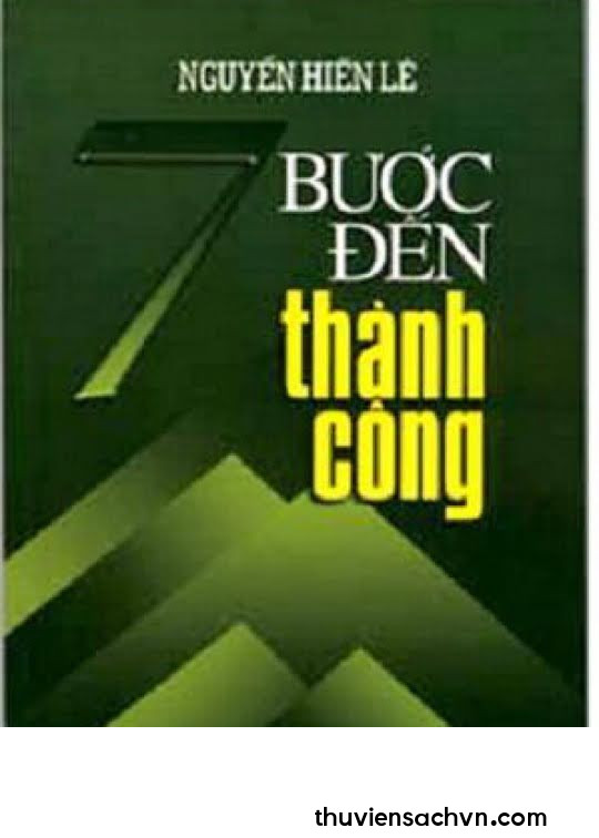 BẢY BƯỚC ĐẾN THÀNH CÔNG