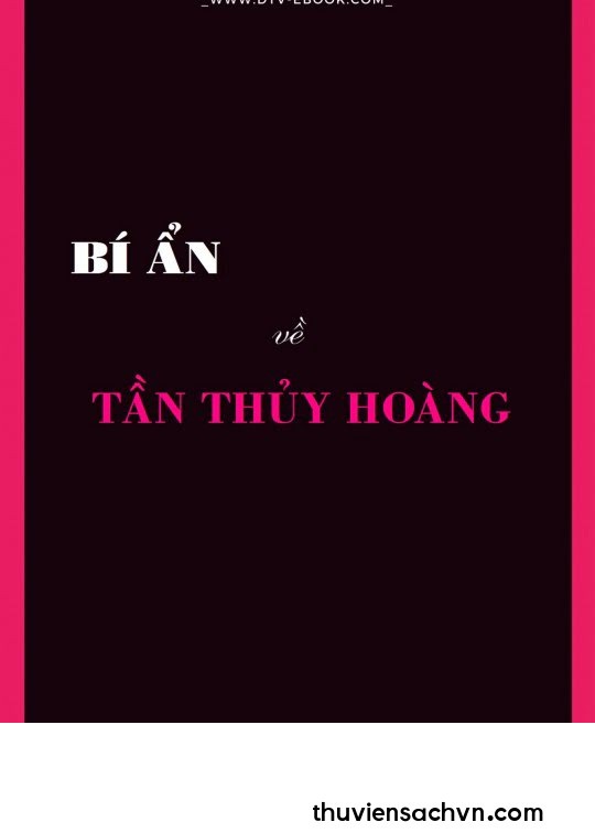 BÍ ẨN VỀ TẦN THỦY HOÀNG