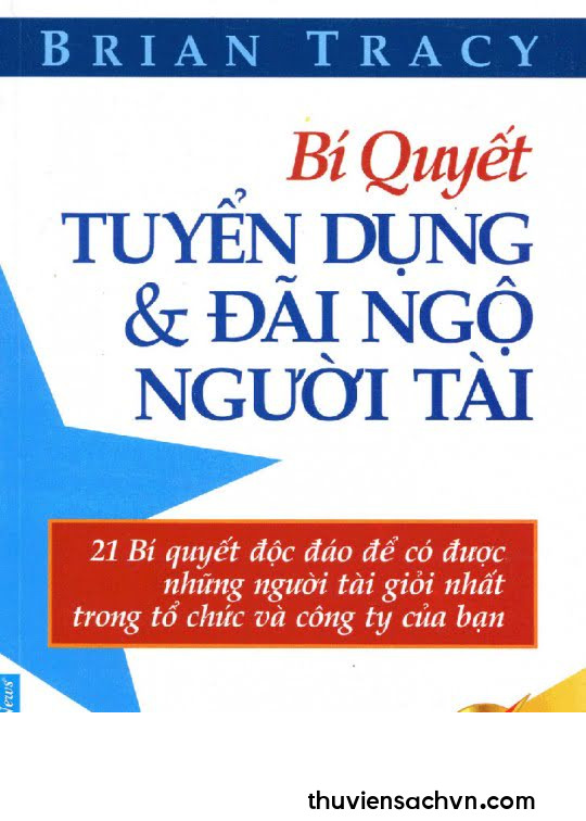 BÍ QUYẾT TUYỂN DỤNG VÀ ĐÃI NGỘ NGƯỜI TÀI