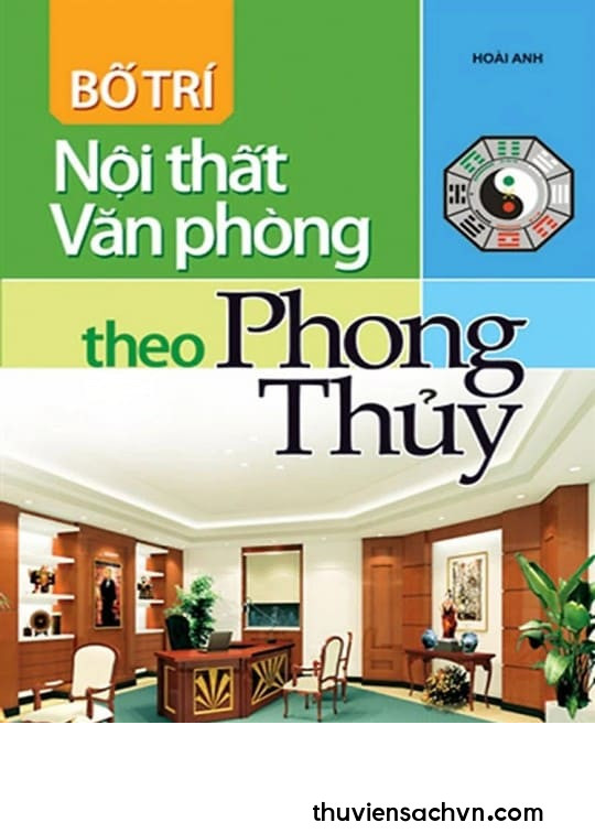 BỐ TRÍ NỘI THẤT VĂN PHÒNG THEO PHONG THỦY