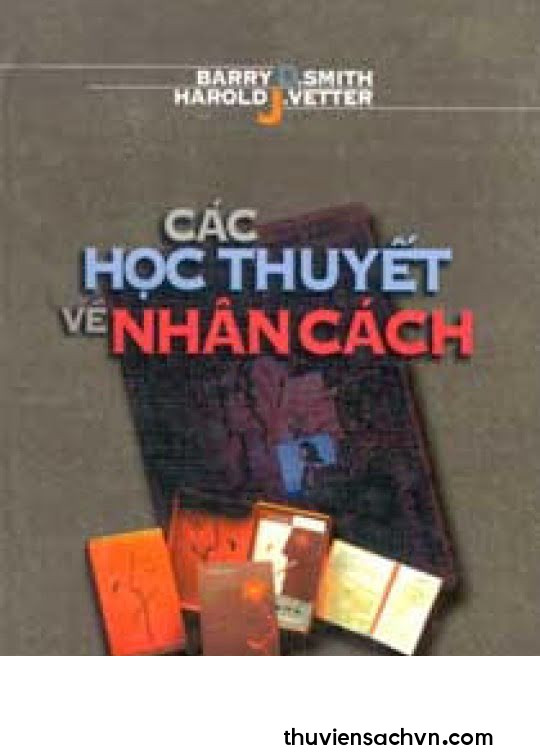 CÁC HỌC THUYẾT VỀ NHÂN CÁCH