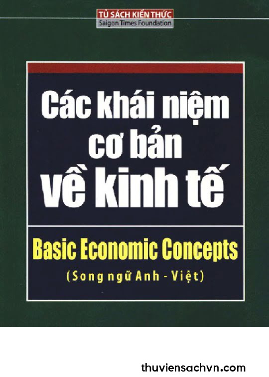 CÁC KHÁI NIỆM CƠ BẢN VỀ KINH TẾ (SONG NGỮ)