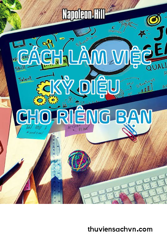 CÁCH LÀM VIỆC KỲ DIỆU CHO RIÊNG BẠN