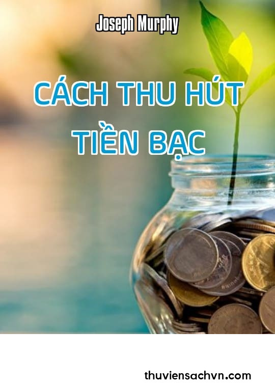 CÁCH THU HÚT TIỀN BẠC