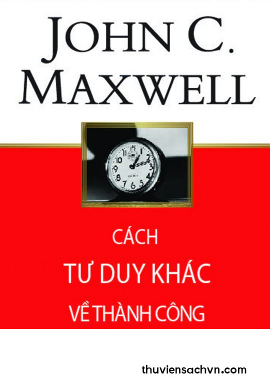 CÁCH TƯ DUY KHÁC VỀ THÀNH CÔNG