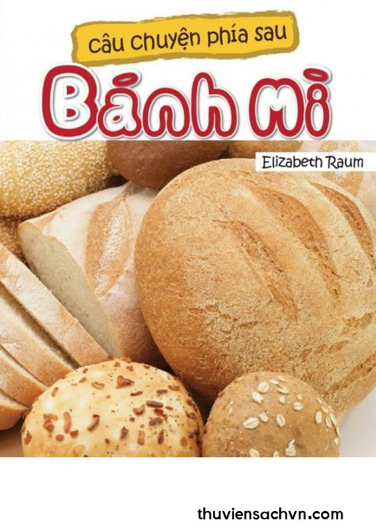 CÂU CHUYỆN PHÍA SAU BÁNH MÌ