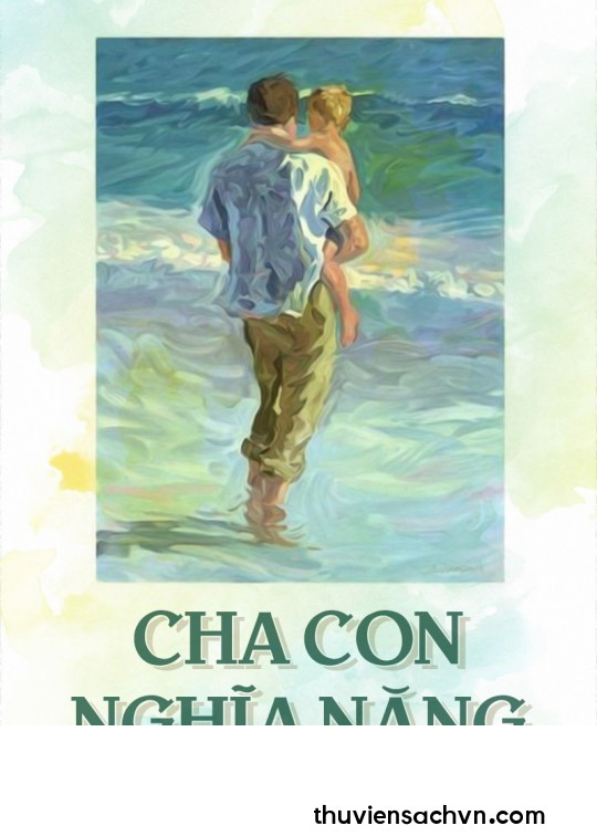 CHA CON NGHĨA NẶNG