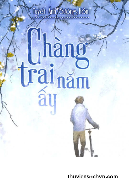 CHÀNG TRAI NĂM ẤY