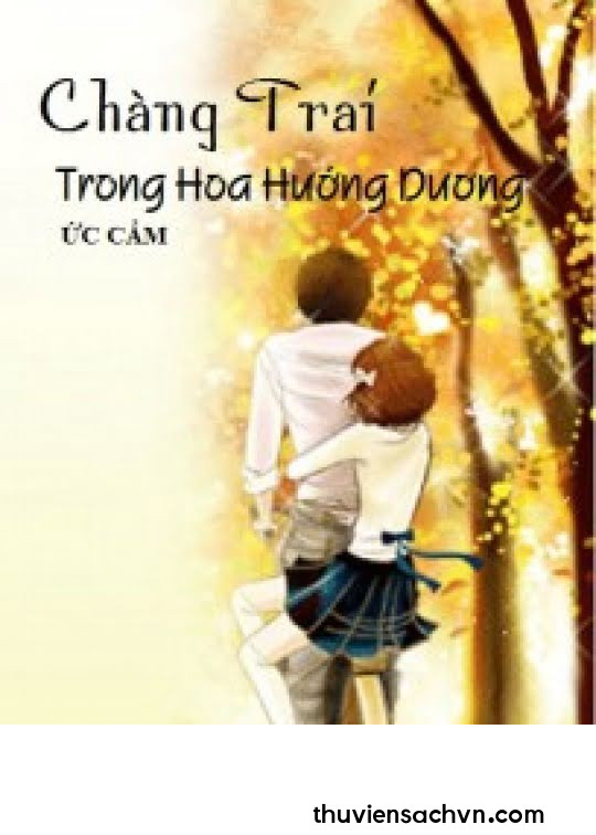 CHÀNG TRAI TRONG HOA HƯỚNG DƯƠNG