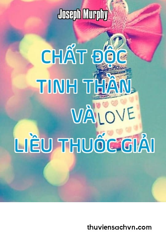 CHẤT ĐỘC TINH THẦN VÀ LIỀU THUỐC GIẢI