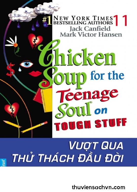 CHICKEN SOUP FOR THE SOUL - TẬP 11: VƯỢT QUA THỬ THÁCH ĐẦU ĐỜI