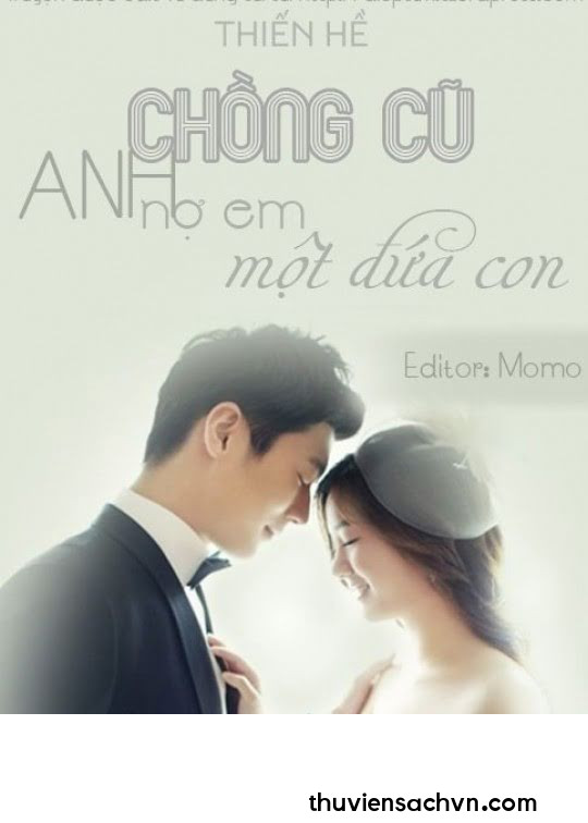 CHỒNG CŨ ANH NỢ EM MỘT ĐỨA CON