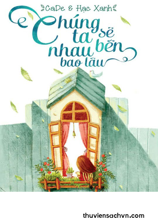 CHÚNG TA SẼ BÊN NHAU BAO LÂU