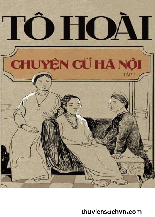 CHUYỆN CŨ HÀ NỘI - TẬP 1