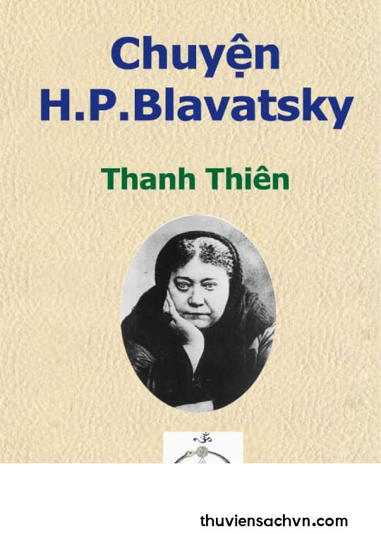 CHUYỆN H. P. BLAVATSKY