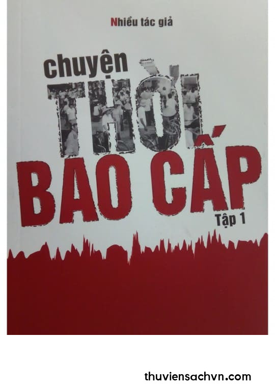 CHUYỆN THỜI BAO CẤP