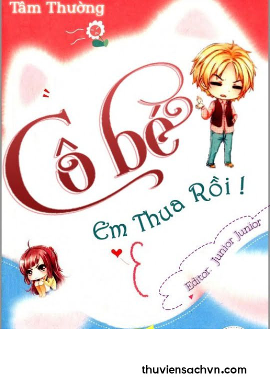 CÔ BÉ, EM THUA RỒI