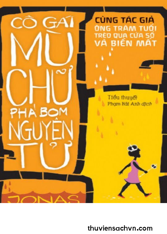 CÔ GÁI MÙ CHỮ PHÁ BOM NGUYÊN TỬ