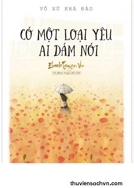 CÓ MỘT LOẠI YÊU AI DÁM NÓI