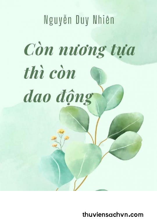 CÒN NƯƠNG TỰA THÌ CÒN DAO ĐỘNG