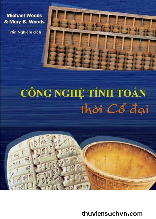 CÔNG NGHỆ TÍNH TOÁN THỜI CỔ ĐẠI