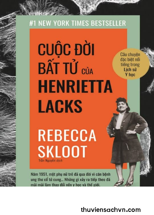 CUỘC ĐỜI BẤT TỬ CỦA HENRIETTA LACKS