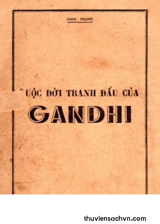 CUỘC ĐỜI TRANH ĐẤU CỦA GANDHI