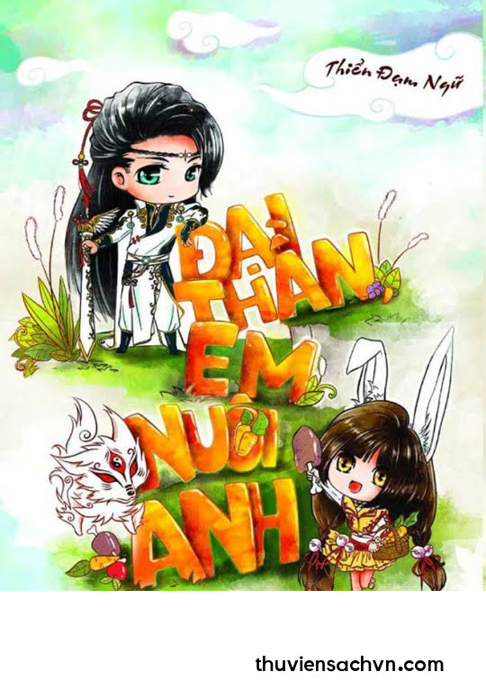 ĐẠI THẦN EM NUÔI ANH