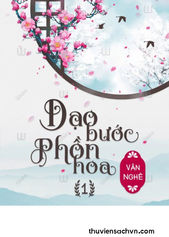 DẠO BƯỚC PHỒN HOA