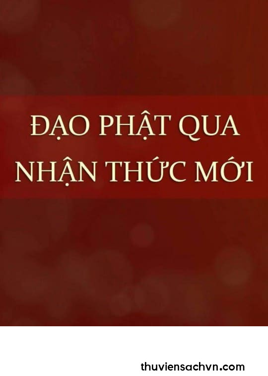 ĐẠO PHẬT QUA NHẬN THỨC MỚI