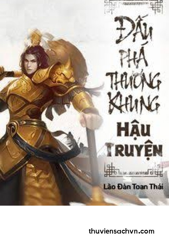 ĐẤU PHÁ THƯƠNG KHUNG HẬU TRUYỆN