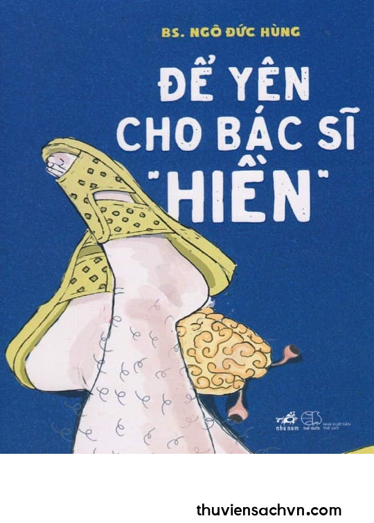 ĐỂ YÊN CHO BÁC SĨ “HIỀN”