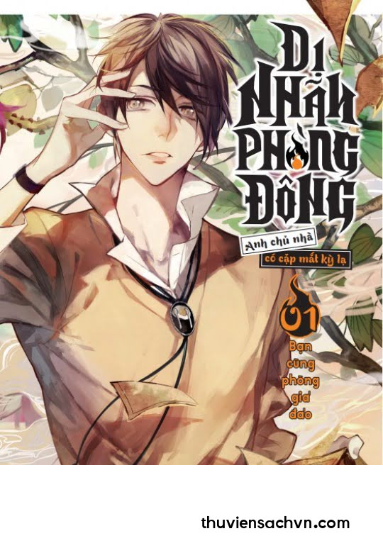 DỊ NHÃN PHÒNG ĐÔNG - TẬP 1