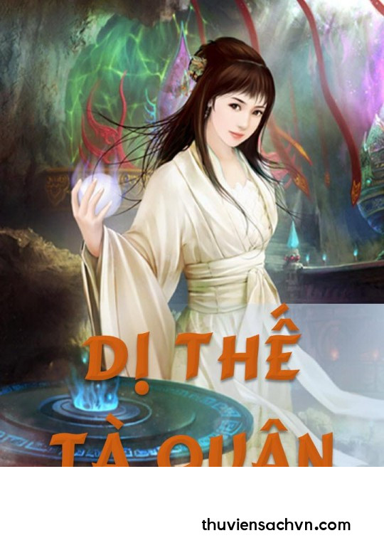 DỊ THẾ TÀ QUÂN